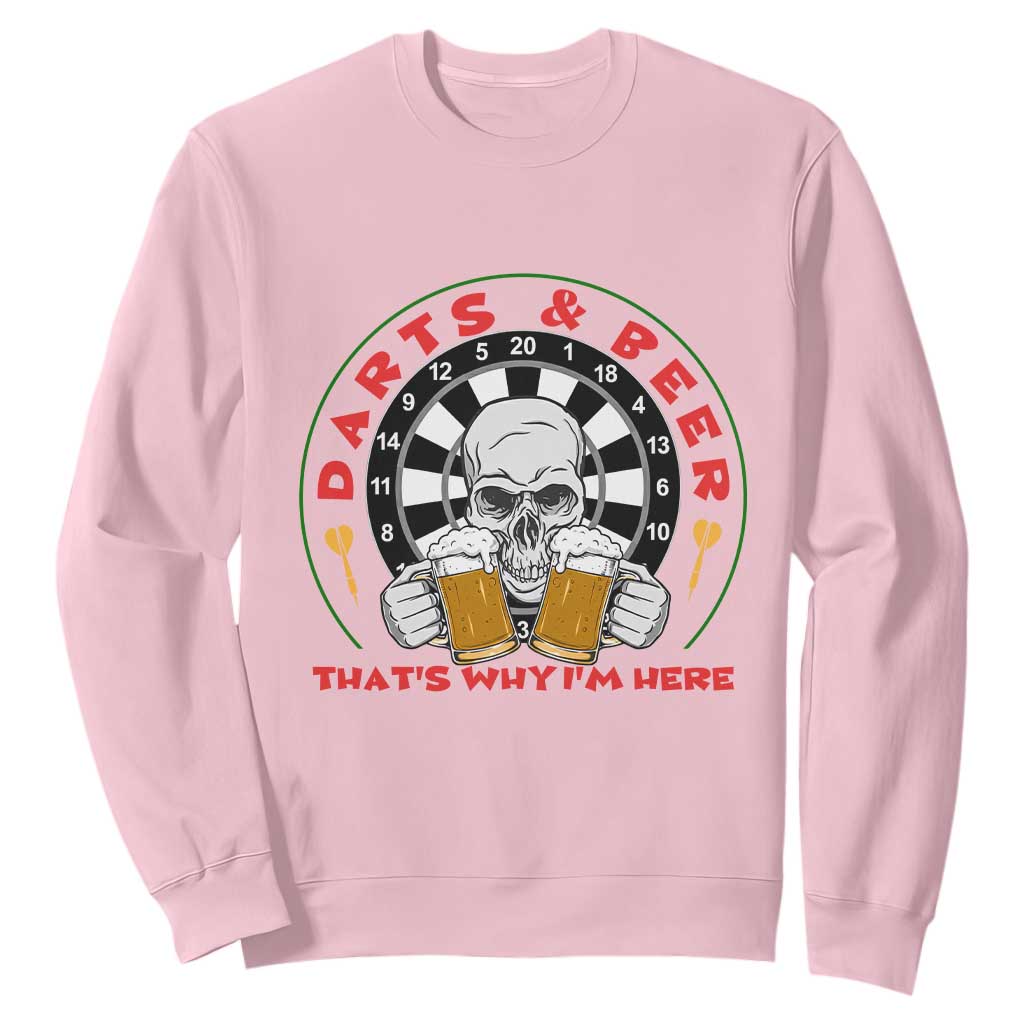 Funny Skeleton Darts Player Beer Lover Sweatshirt That Is Why I Am Here TS12 Light Pink Print Your Wear