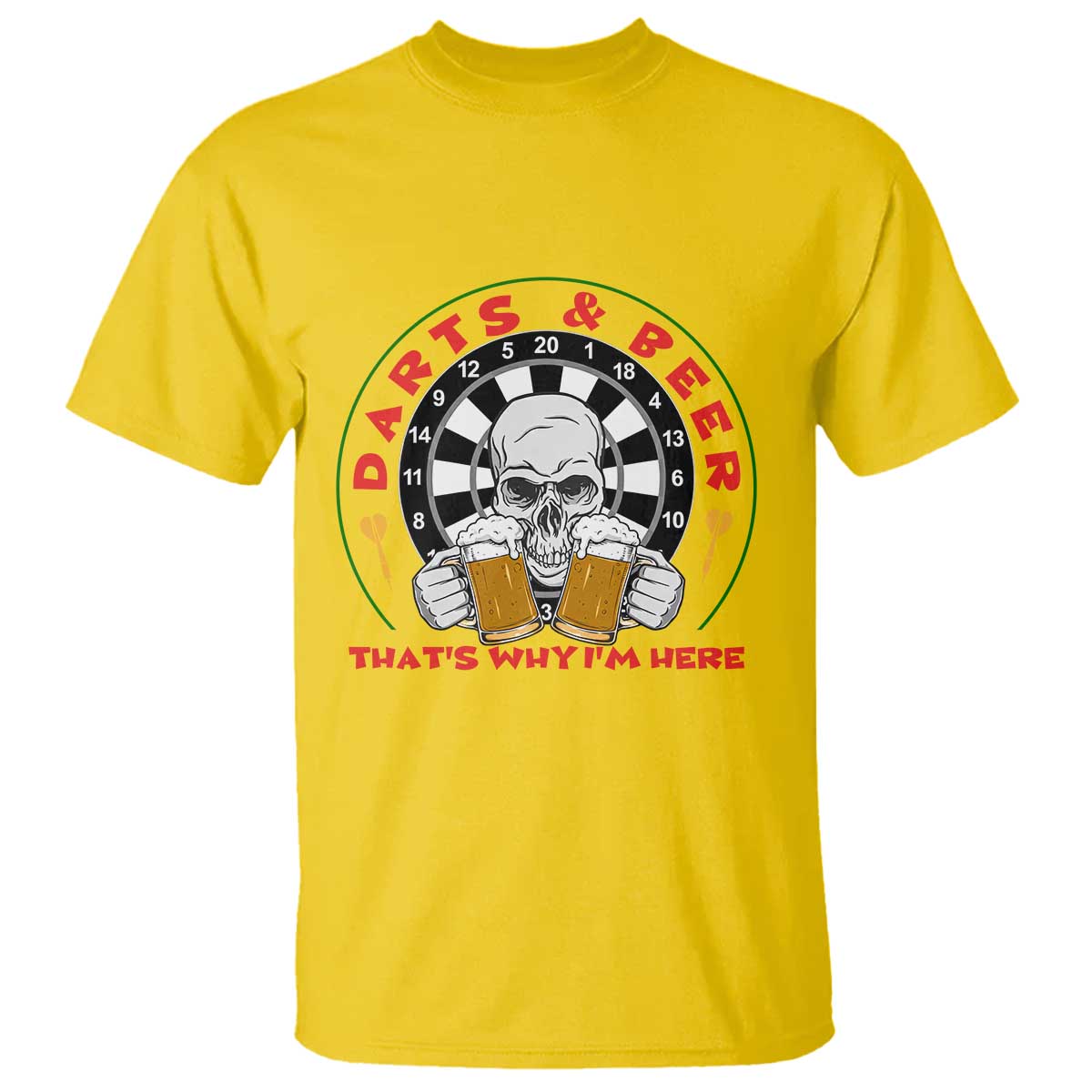 Funny Skeleton Darts Player Beer Lover T Shirt That Is Why I Am Here TS12 Daisy Print Your Wear