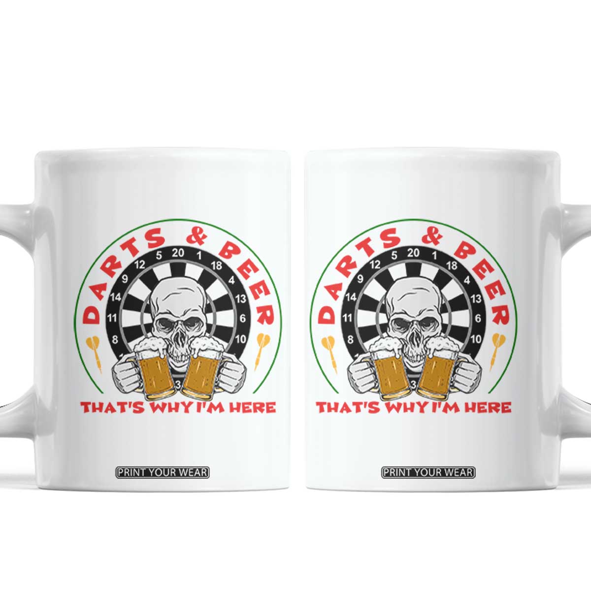 Funny Skeleton Darts Player Beer Lover Coffee Mug That Is Why I Am Here TS12 White Print Your Wear