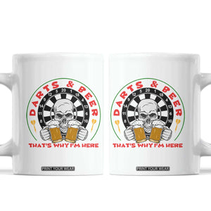 Funny Skeleton Darts Player Beer Lover Coffee Mug That Is Why I Am Here TS12 White Print Your Wear