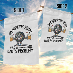 My Drinking Team Has A Darts Problem Garden Flag Funny Darts Player Team TS12 Print Your Wear