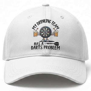 My Drinking Team Has A Darts Problem Baseball Cap Funny Darts Player Team TS12 Print Your Wear