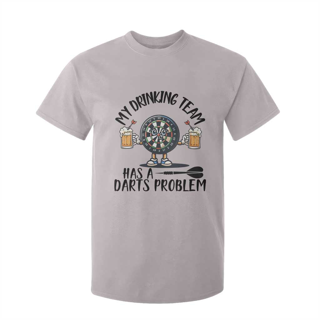 My Drinking Team Has A Darts Problem T Shirt For Kid Funny Darts Player Team TS12 Ice Gray Print Your Wear