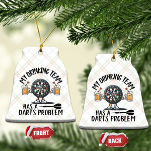 My Drinking Team Has A Darts Problem Ceramic Ornament Funny Darts Player Team TS12 Print Your Wear