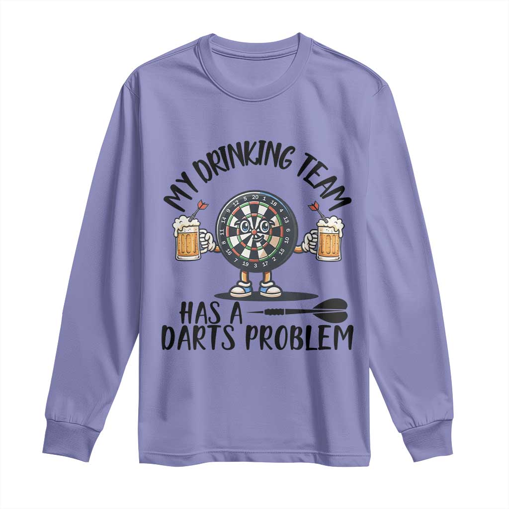 My Drinking Team Has A Darts Problem Long Sleeve Shirt Funny Darts Player Team TS12 Violet Print Your Wear