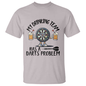 My Drinking Team Has A Darts Problem T Shirt Funny Darts Player Team TS12 Ice Gray Print Your Wear