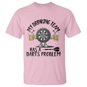 My Drinking Team Has A Darts Problem T Shirt Funny Darts Player Team TS12 Light Pink Print Your Wear