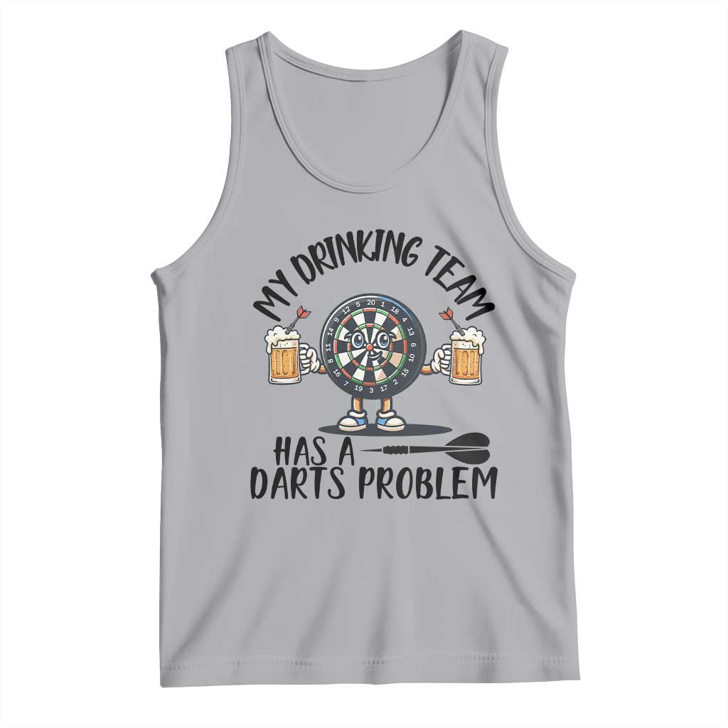 My Drinking Team Has A Darts Problem Tank Top Funny Darts Player Team TS12 Athletic Heather Print Your Wear