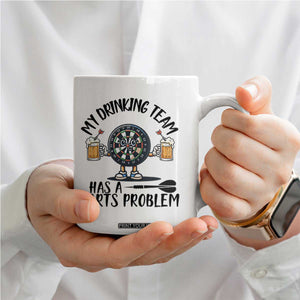 My Drinking Team Has A Darts Problem Coffee Mug Funny Darts Player Team TS12 Print Your Wear
