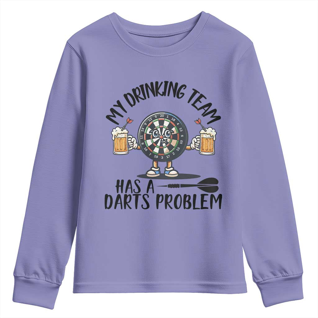 My Drinking Team Has A Darts Problem Youth Sweatshirt Funny Darts Player Team TS12 Violet Print Your Wear