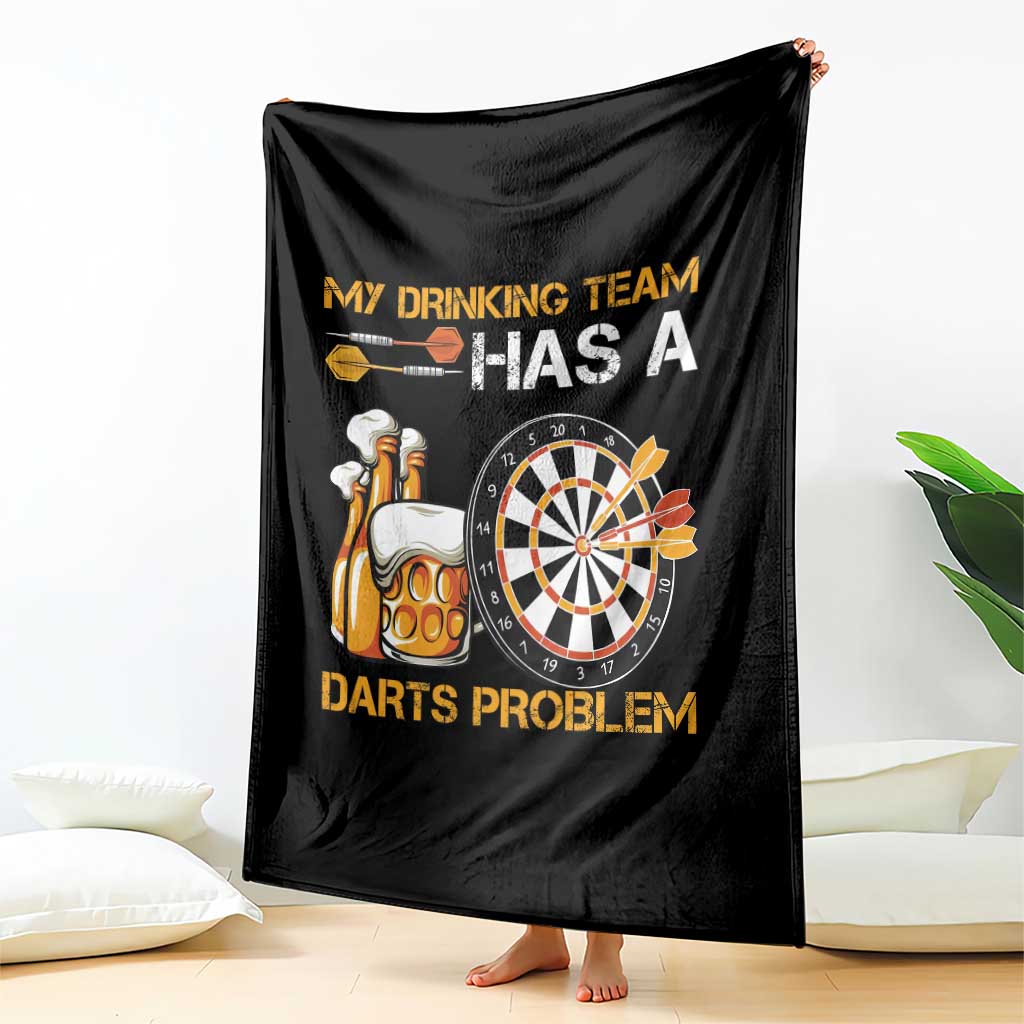 Funny Beer Drinking Darts Problem Throw Blanket Dart Player Team Gift TS12 Print Your Wear