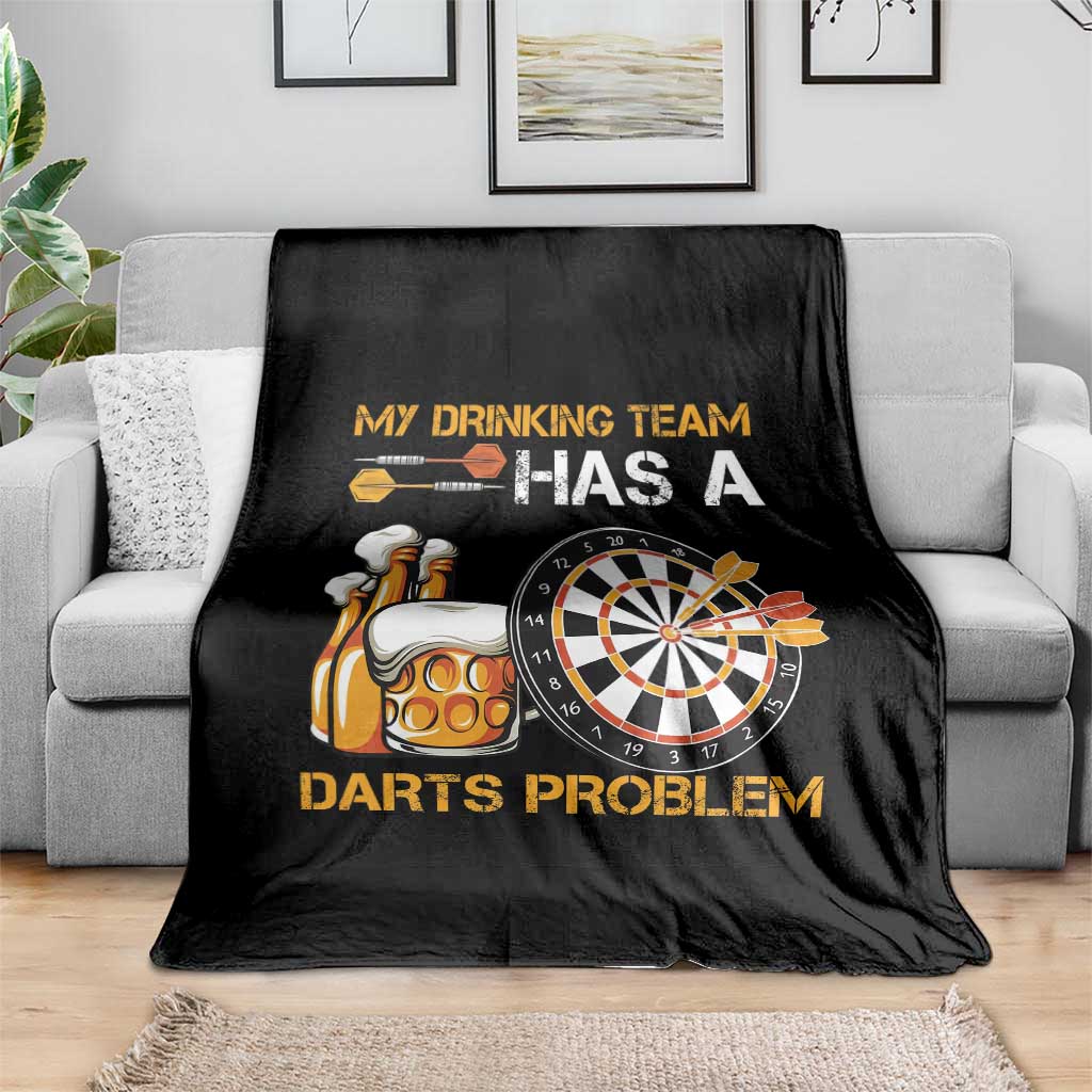 Funny Beer Drinking Darts Problem Throw Blanket Dart Player Team Gift TS12 Print Your Wear