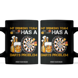 Funny Beer Drinking Darts Problem Coffee Mug Dart Player Team Gift TS12 Black Print Your Wear