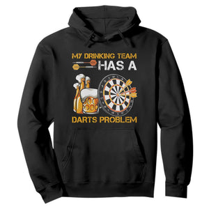 Funny Beer Drinking Darts Problem Hoodie Dart Player Team Gift TS12 Black Print Your Wear