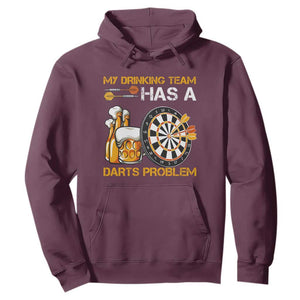 Funny Beer Drinking Darts Problem Hoodie Dart Player Team Gift TS12 Maroon Print Your Wear