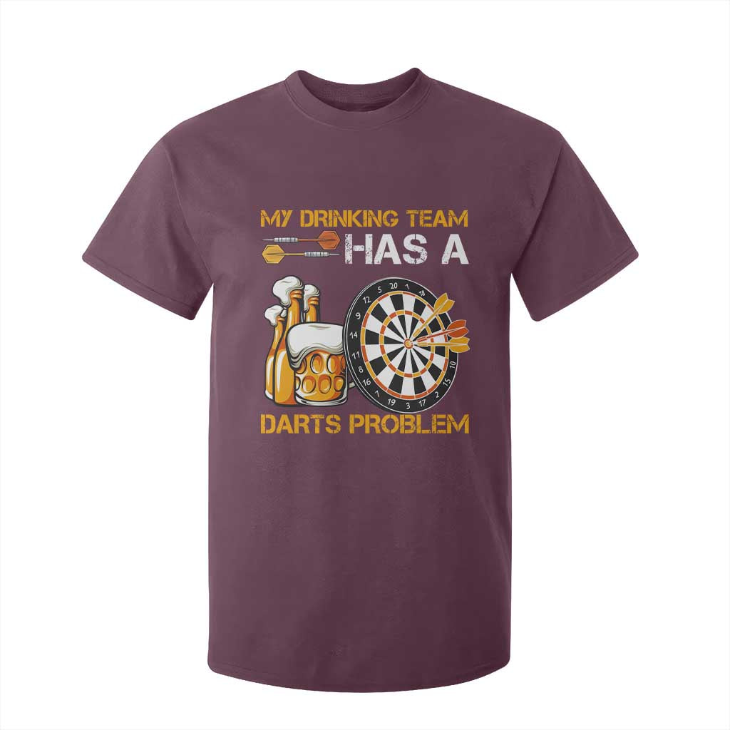 Funny Beer Drinking Darts Problem T Shirt For Kid Dart Player Team Gift TS12 Maroon Print Your Wear