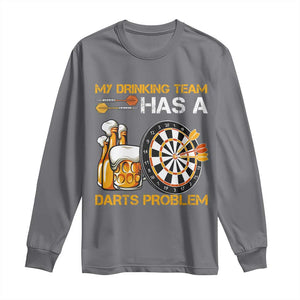 Funny Beer Drinking Darts Problem Long Sleeve Shirt Dart Player Team Gift TS12 Charcoal Print Your Wear