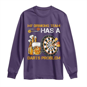 Funny Beer Drinking Darts Problem Long Sleeve Shirt Dart Player Team Gift TS12 Purple Print Your Wear