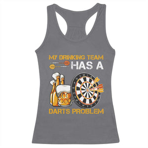 Funny Beer Drinking Darts Problem Racerback Tank Top Dart Player Team Gift TS12 Charcoal Print Your Wear