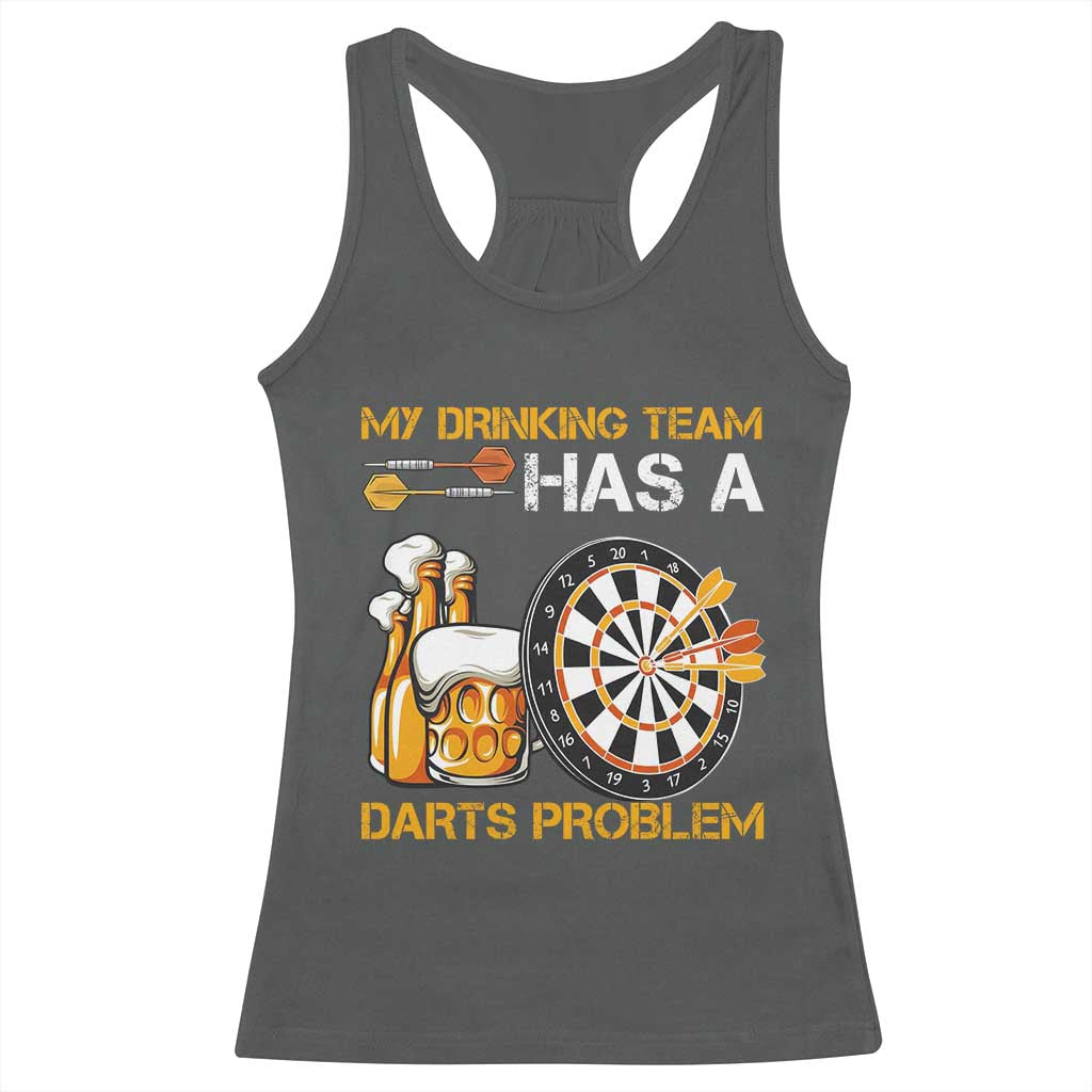 Funny Beer Drinking Darts Problem Racerback Tank Top Dart Player Team Gift TS12 Dark Heather Print Your Wear