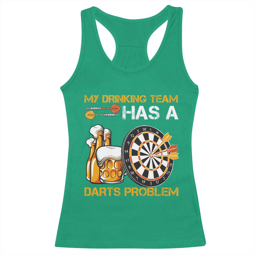 Funny Beer Drinking Darts Problem Racerback Tank Top Dart Player Team Gift TS12 Irish Green Print Your Wear