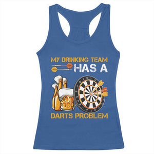 Funny Beer Drinking Darts Problem Racerback Tank Top Dart Player Team Gift TS12 Royal Blue Print Your Wear
