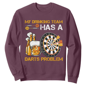 Funny Beer Drinking Darts Problem Sweatshirt Dart Player Team Gift TS12 Maroon Print Your Wear