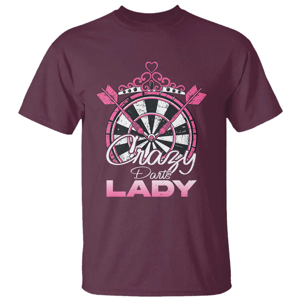 Crazy Darts Lady T Shirt Funny Pub Game Gift For Women TS12 Maroon Print Your Wear