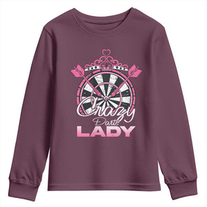 Crazy Darts Lady Youth Sweatshirt Funny Pub Game Gift For Women TS12 Maroon Print Your Wear