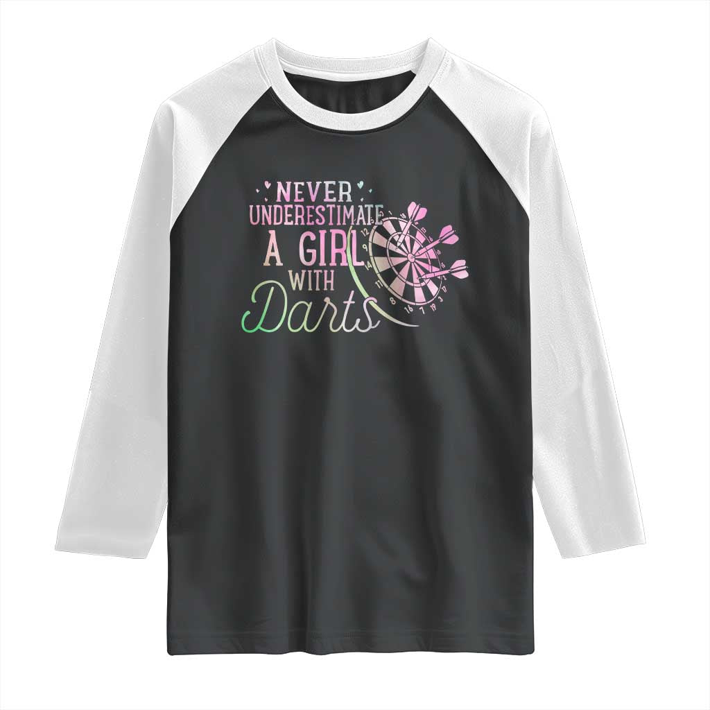 Never Underestimate A Girl With Dart Raglan Shirt Sports Lover Gift TS12 Black White Print Your Wear