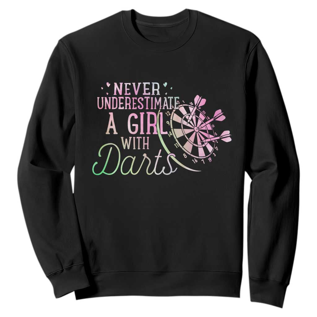 Never Underestimate A Girl With Dart Sweatshirt Sports Lover Gift TS12 Black Print Your Wear