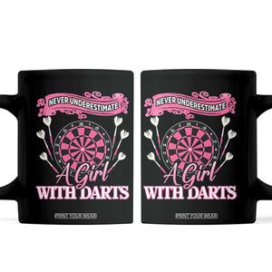 Never Underestimate A Girl Dart Player Gift Idea Coffee Mug TS12 Black Print Your Wear