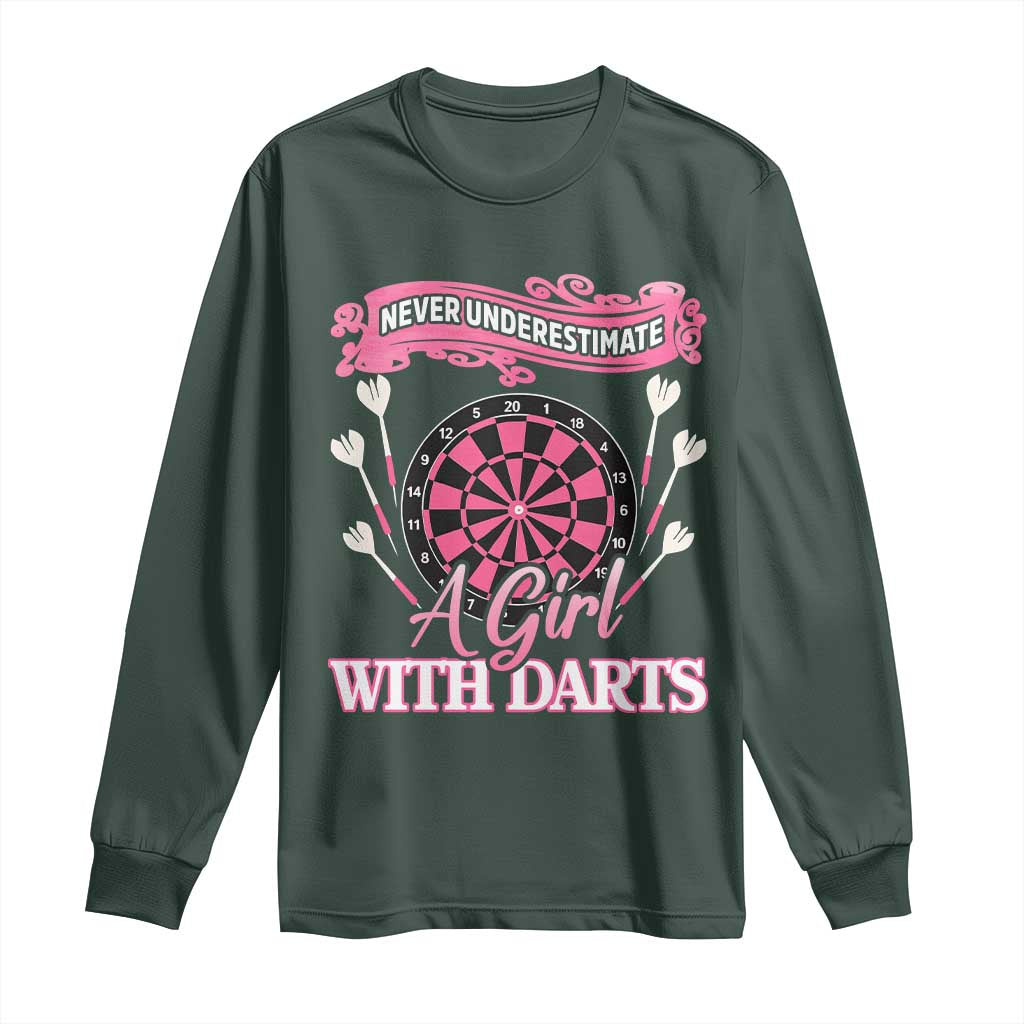 Never Underestimate A Girl Dart Player Gift Idea Long Sleeve Shirt TS12 Dark Forest Green Print Your Wear