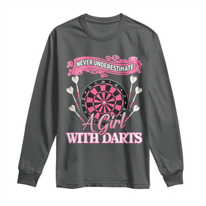 Never Underestimate A Girl Dart Player Gift Idea Long Sleeve Shirt TS12 Dark Heather Print Your Wear
