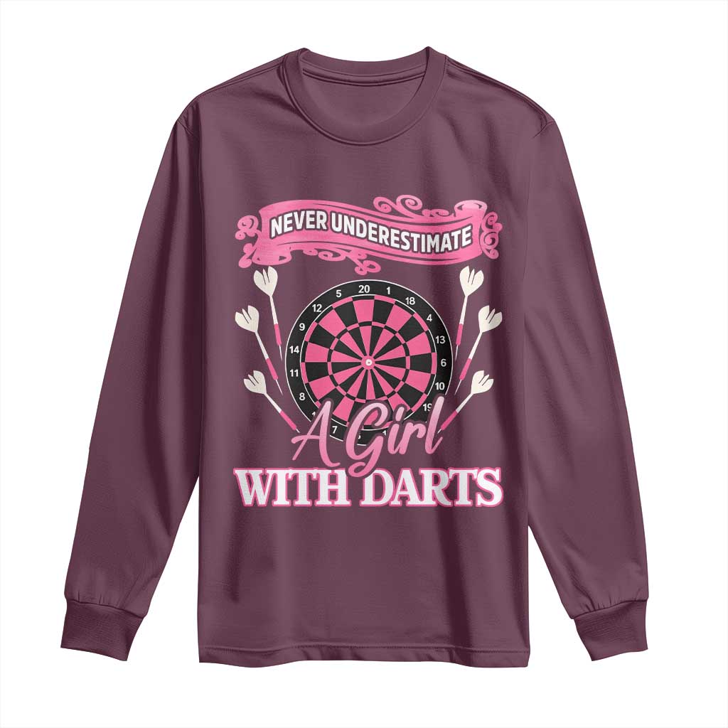 Never Underestimate A Girl Dart Player Gift Idea Long Sleeve Shirt TS12 Maroon Print Your Wear