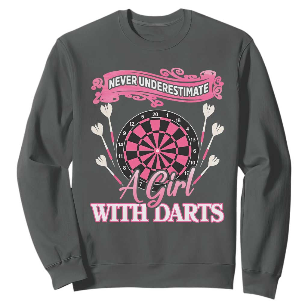 Never Underestimate A Girl Dart Player Gift Idea Sweatshirt TS12 Dark Heather Print Your Wear
