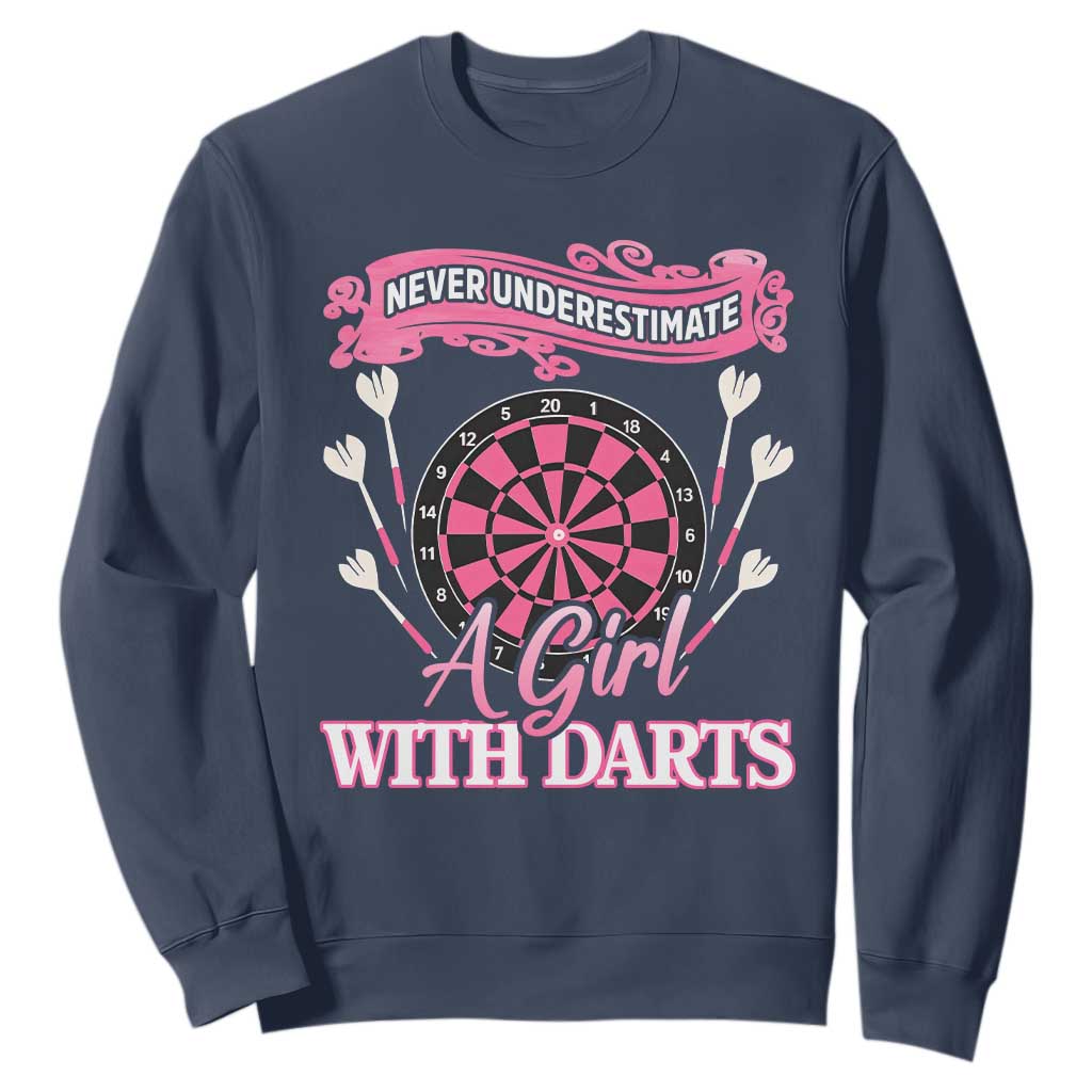 Never Underestimate A Girl Dart Player Gift Idea Sweatshirt TS12 Navy Print Your Wear
