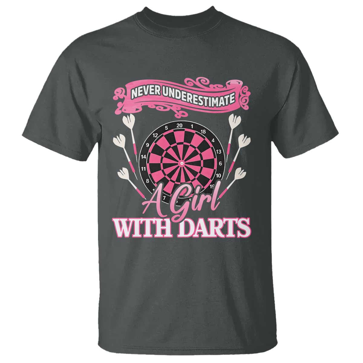 Never Underestimate A Girl Dart Player Gift Idea T Shirt TS12 Dark Heather Print Your Wear