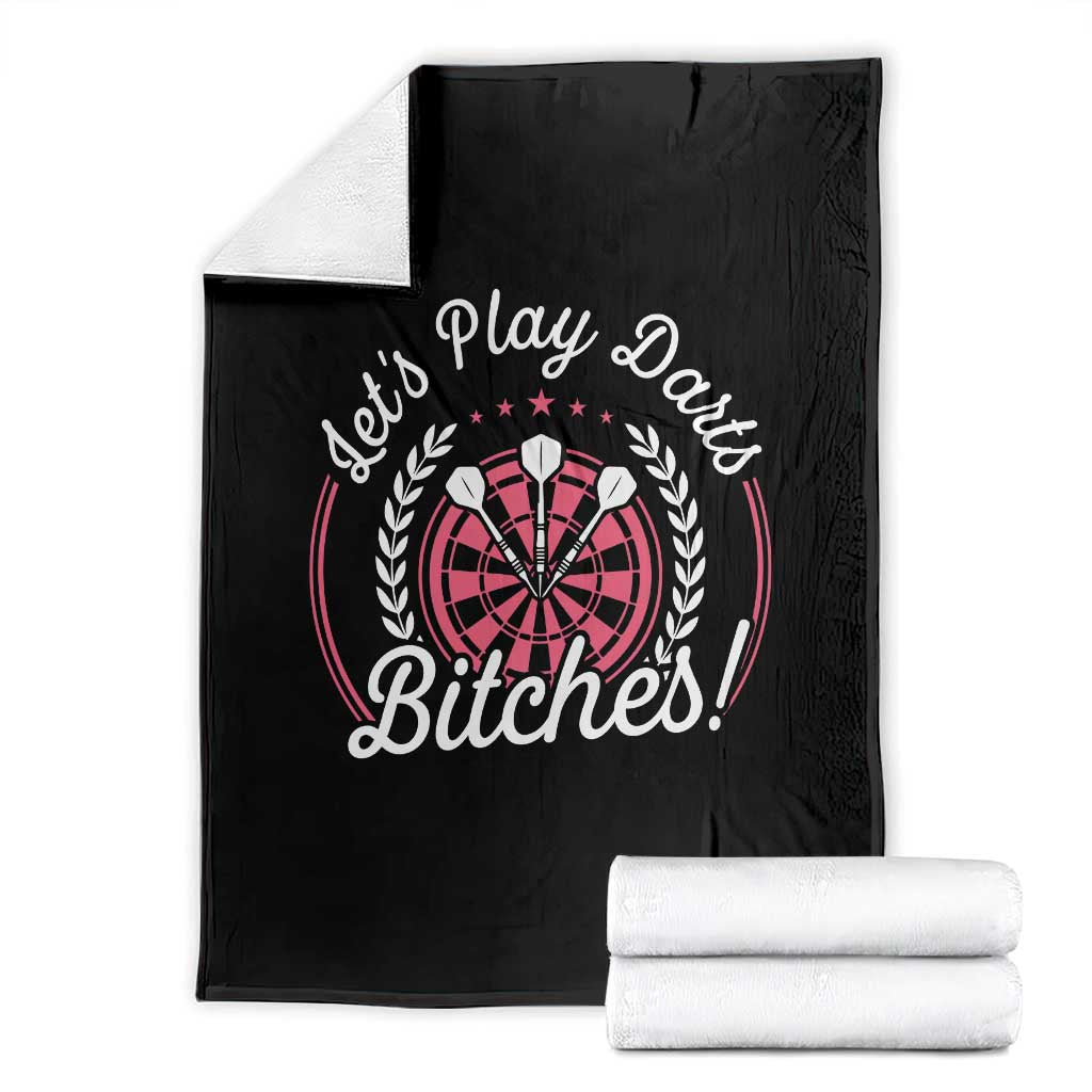 Lets Play Darts Bitches Throw Blanket Funny Female Dartist Gift TS12 Black Print Your Wear