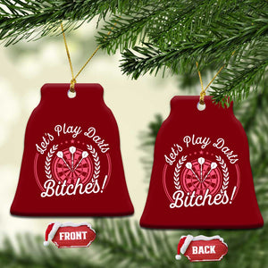 Lets Play Darts Bitches Ceramic Ornament Funny Female Dartist Gift TS12 Print Your Wear