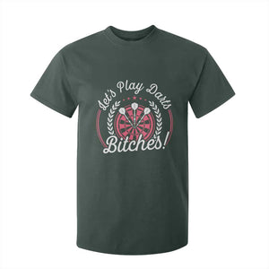 Lets Play Darts Bitches T Shirt For Kid Funny Female Dartist Gift TS12 Dark Forest Green Print Your Wear