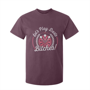 Lets Play Darts Bitches T Shirt For Kid Funny Female Dartist Gift TS12 Maroon Print Your Wear