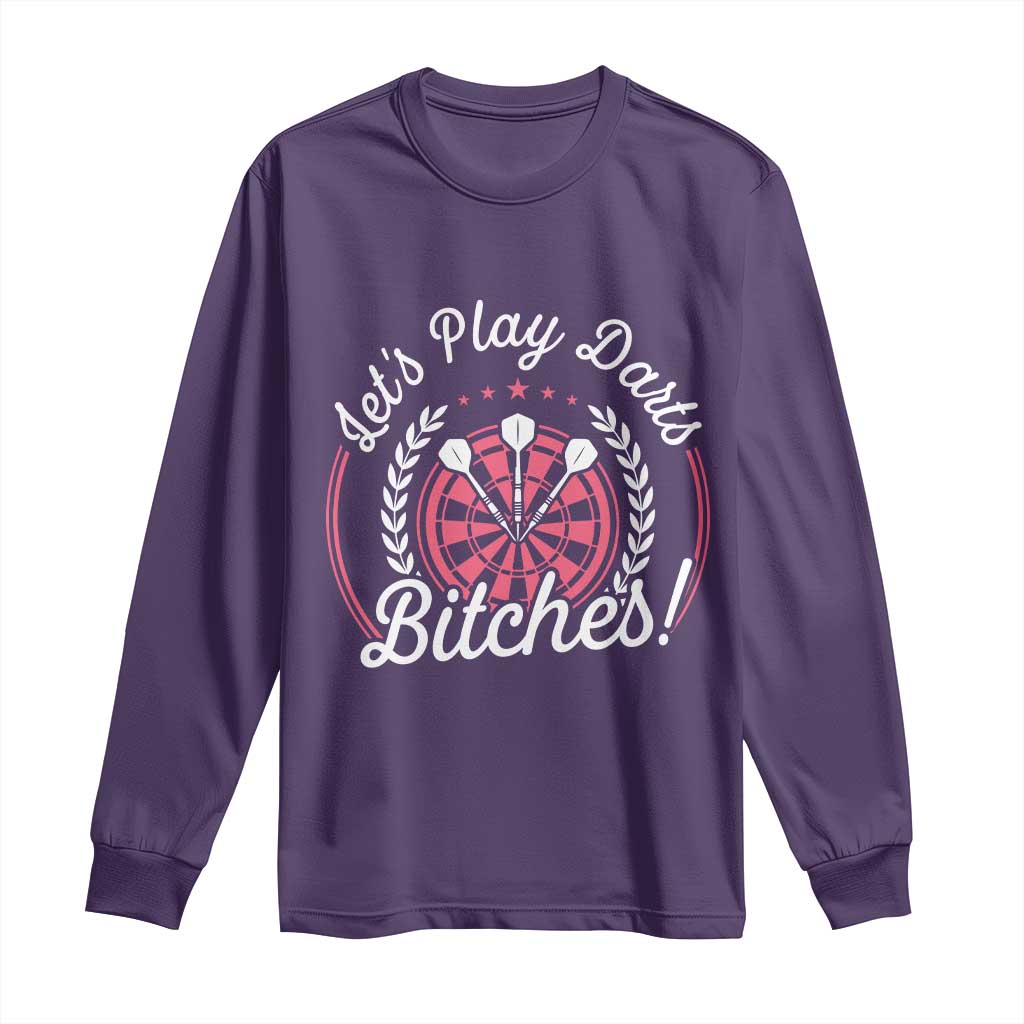 Lets Play Darts Bitches Long Sleeve Shirt Funny Female Dartist Gift TS12 Purple Print Your Wear