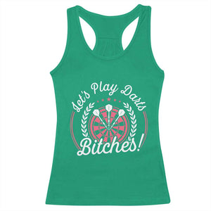 Lets Play Darts Bitches Racerback Tank Top Funny Female Dartist Gift TS12 Irish Green Print Your Wear