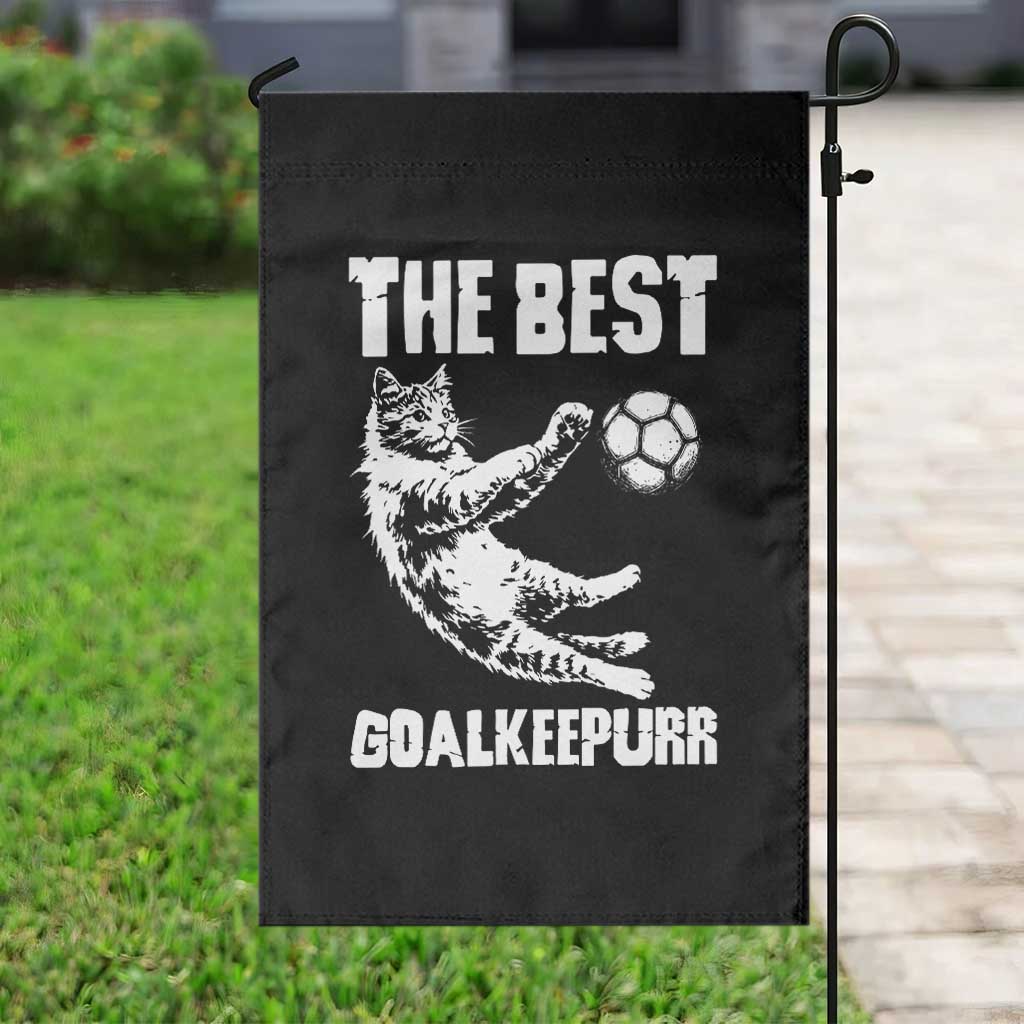 The Best Cat Goalkeeper Garden Flag Soccer Player Gift TS12 Print Your Wear