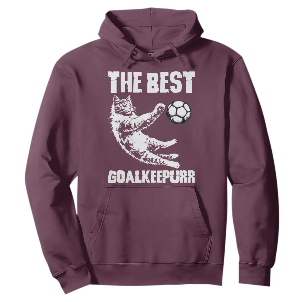 The Best Cat Goalkeeper Hoodie Soccer Player Gift TS12 Maroon Print Your Wear