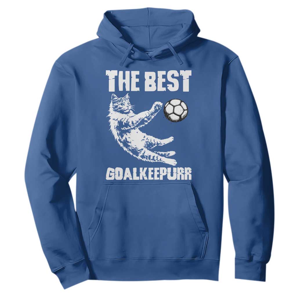 The Best Cat Goalkeeper Hoodie Soccer Player Gift TS12 Royal Blue Print Your Wear