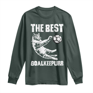 The Best Cat Goalkeeper Long Sleeve Shirt Soccer Player Gift TS12 Dark Forest Green Print Your Wear