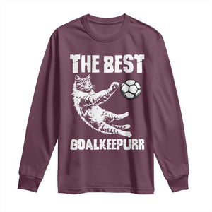 The Best Cat Goalkeeper Long Sleeve Shirt Soccer Player Gift TS12 Maroon Print Your Wear