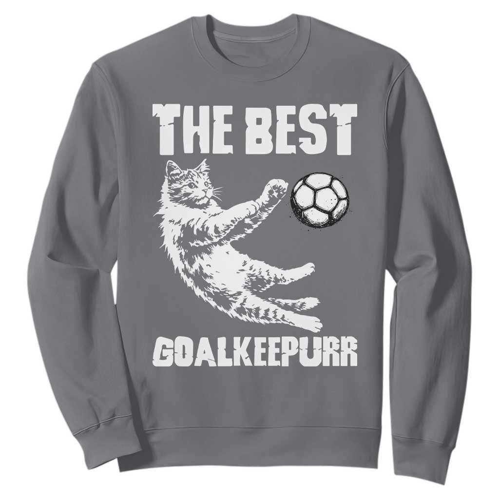 The Best Cat Goalkeeper Sweatshirt Soccer Player Gift TS12 Charcoal Print Your Wear